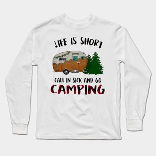 Camping Life Is Short Long Sleeve T-Shirt